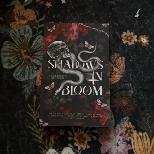 Shadows in Bloom: a Dark Romance Anthology