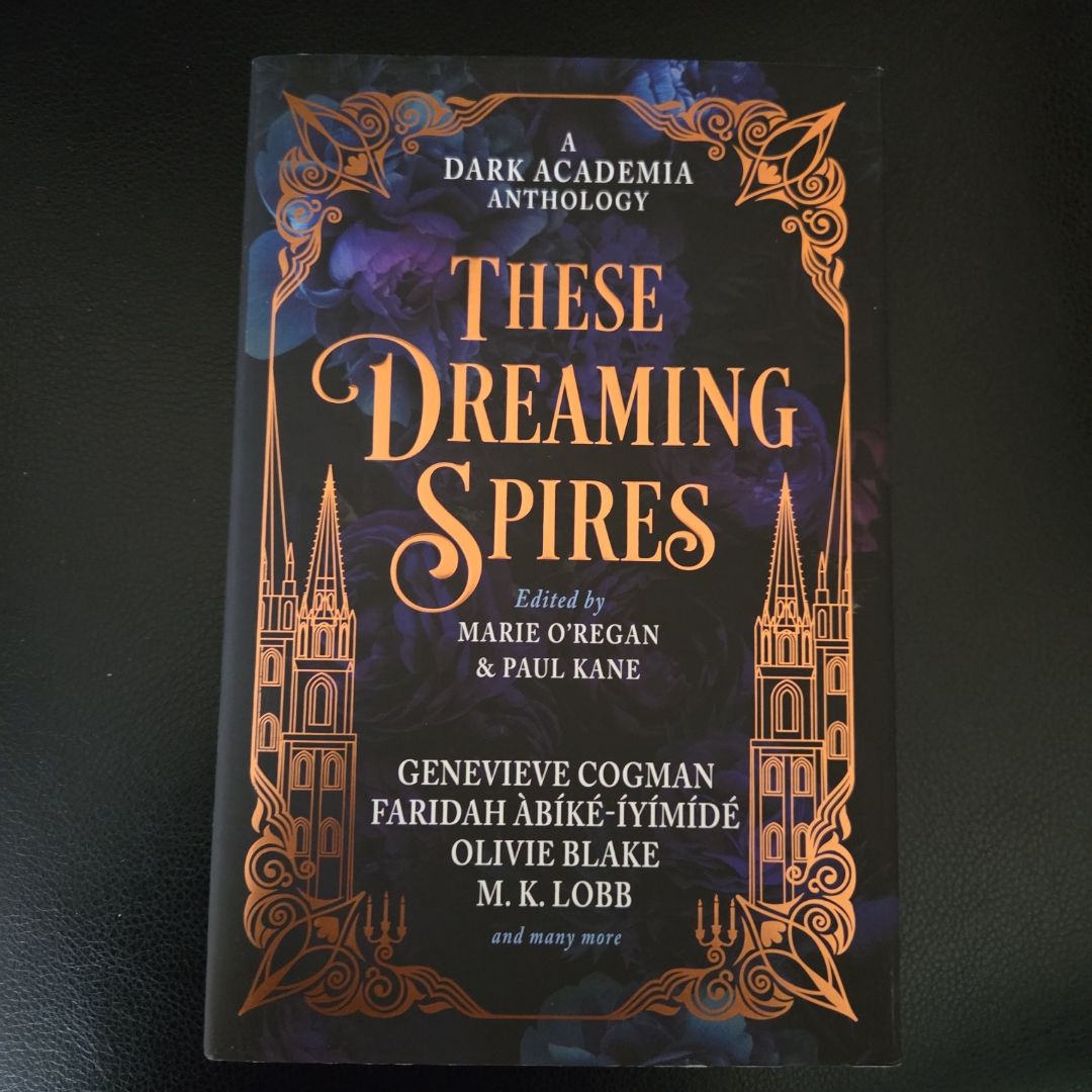 These Dreaming Spires: a Dark Academia Anthology