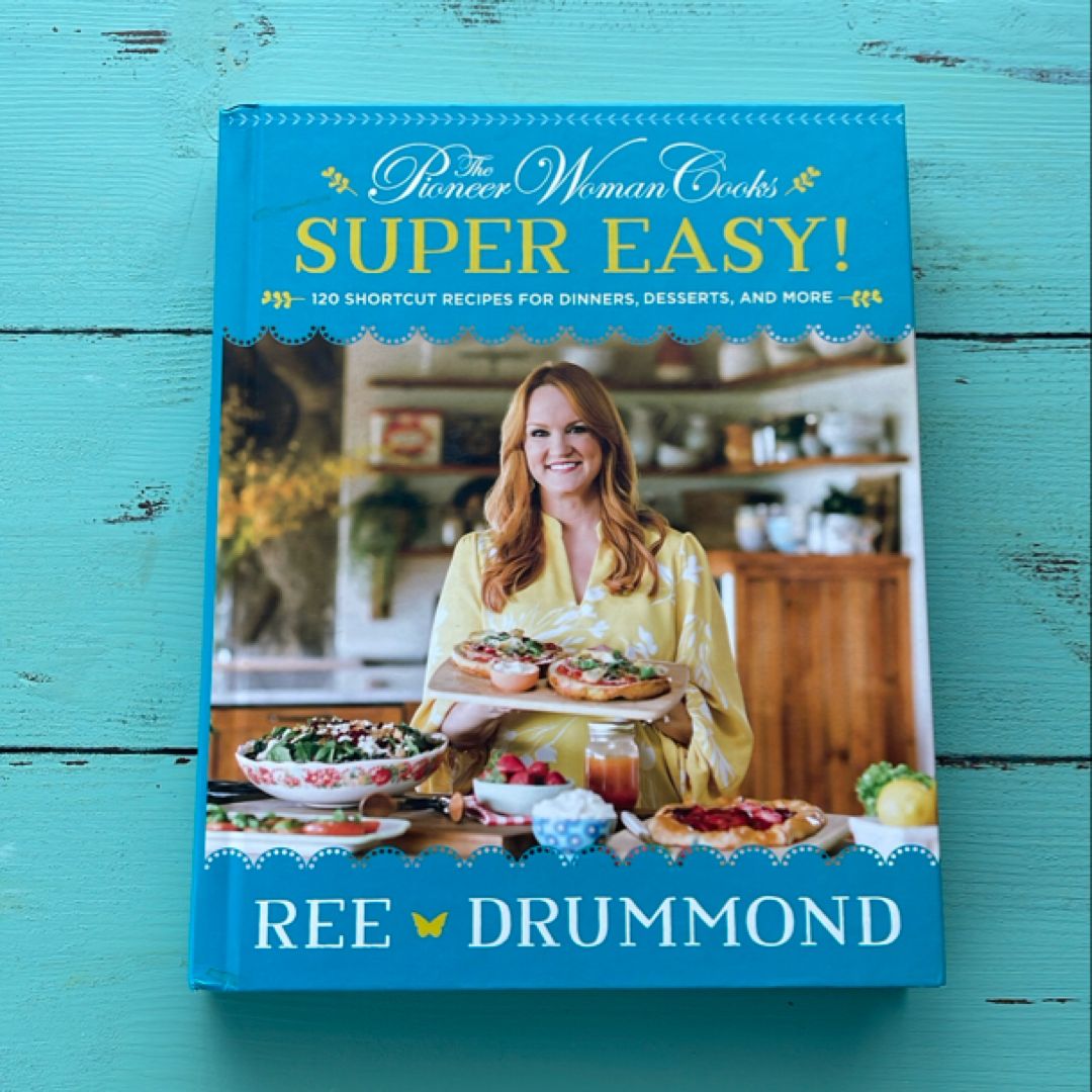 The Pioneer Woman Cooks--Super Easy!