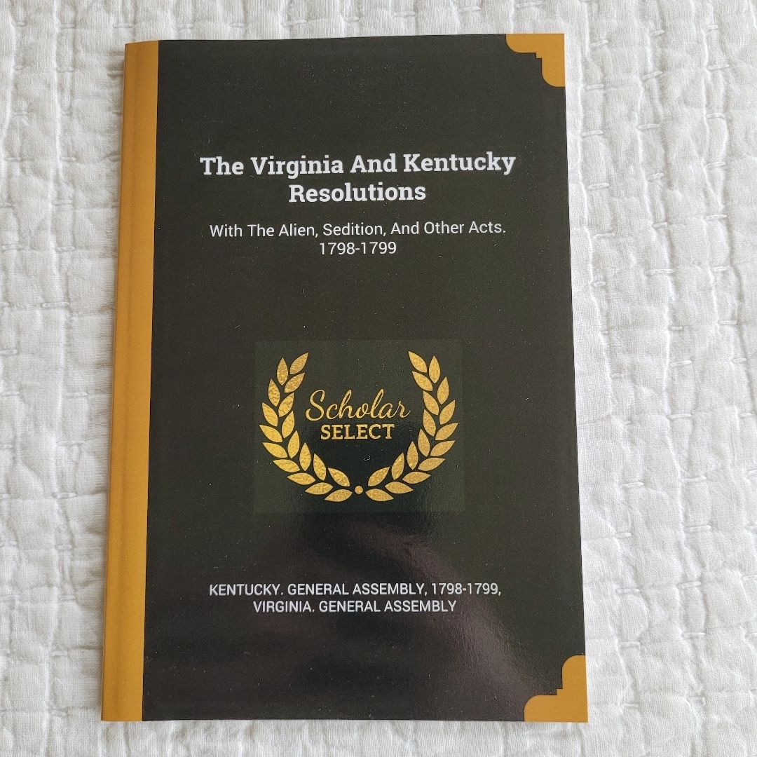 The Virginia and Kentucky Resolutions