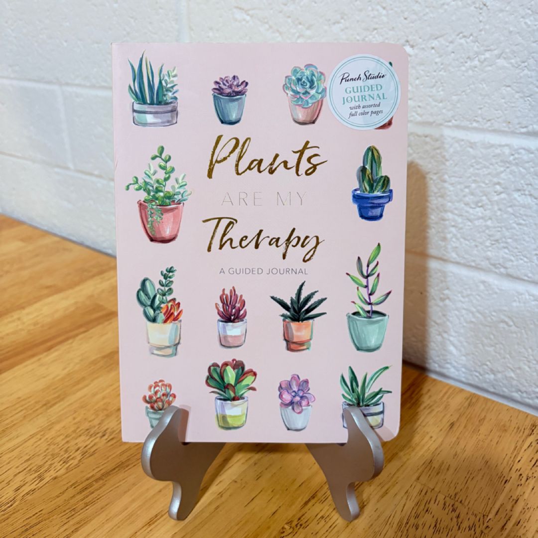 Plants Are My Therapy: A Guided Journal