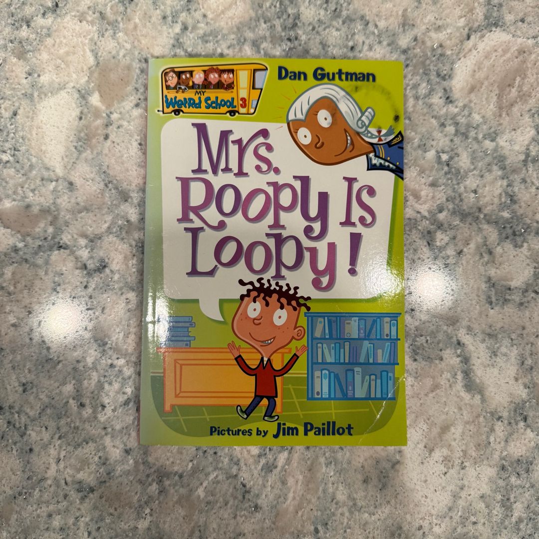 My Weird School #3: Mrs. Roopy Is Loopy!