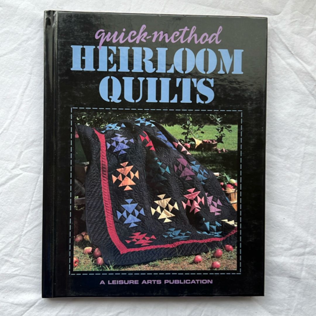 Quick-method Heirloom Quilts