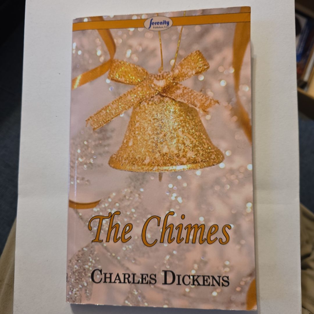 The Chimes - a Goblin Story of Some Bells That Rang an Old Year Out and a New Year in - with Appreciations and Criticisms by G. K. Chesterton