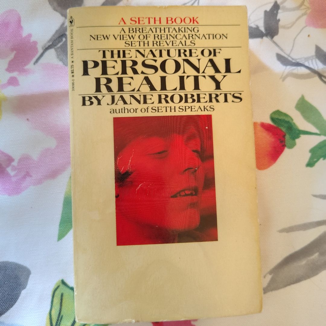 The Nature of Personal Reality A Seth Book