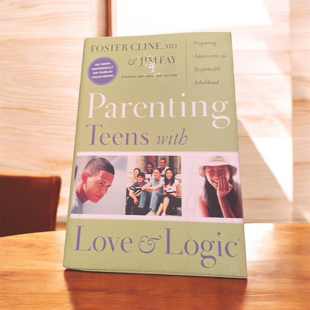 Parenting Teens with Love and Logic