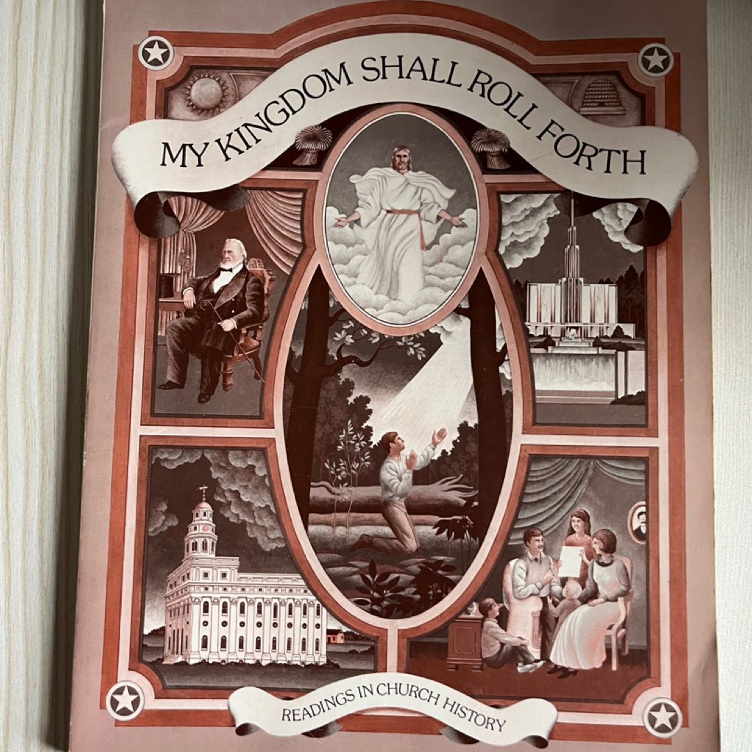 My Kingdom Shall Roll Forth: Readings in LDS Church History 1980 PB Mormon