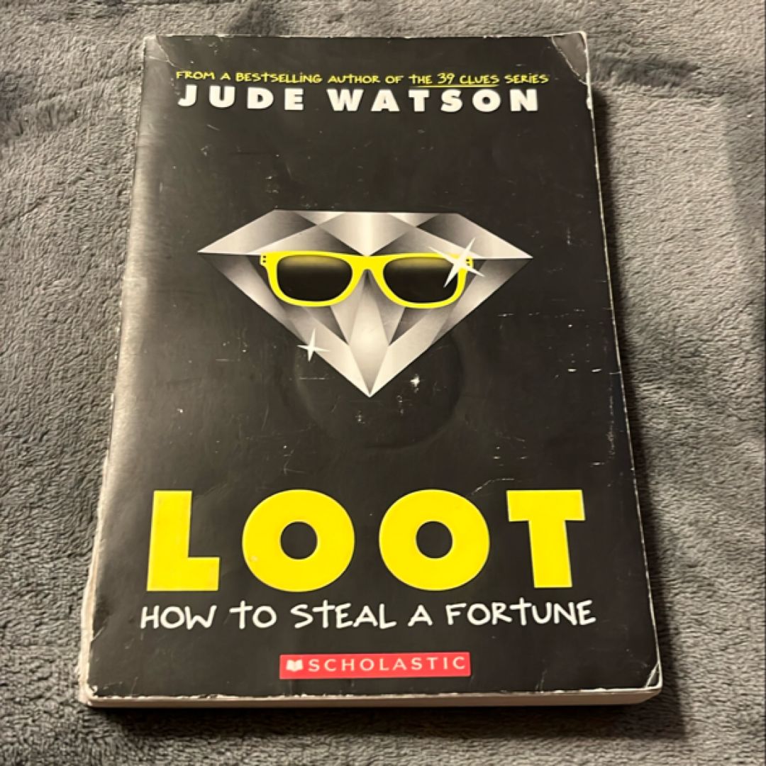 Loot How to Steal a Fortune