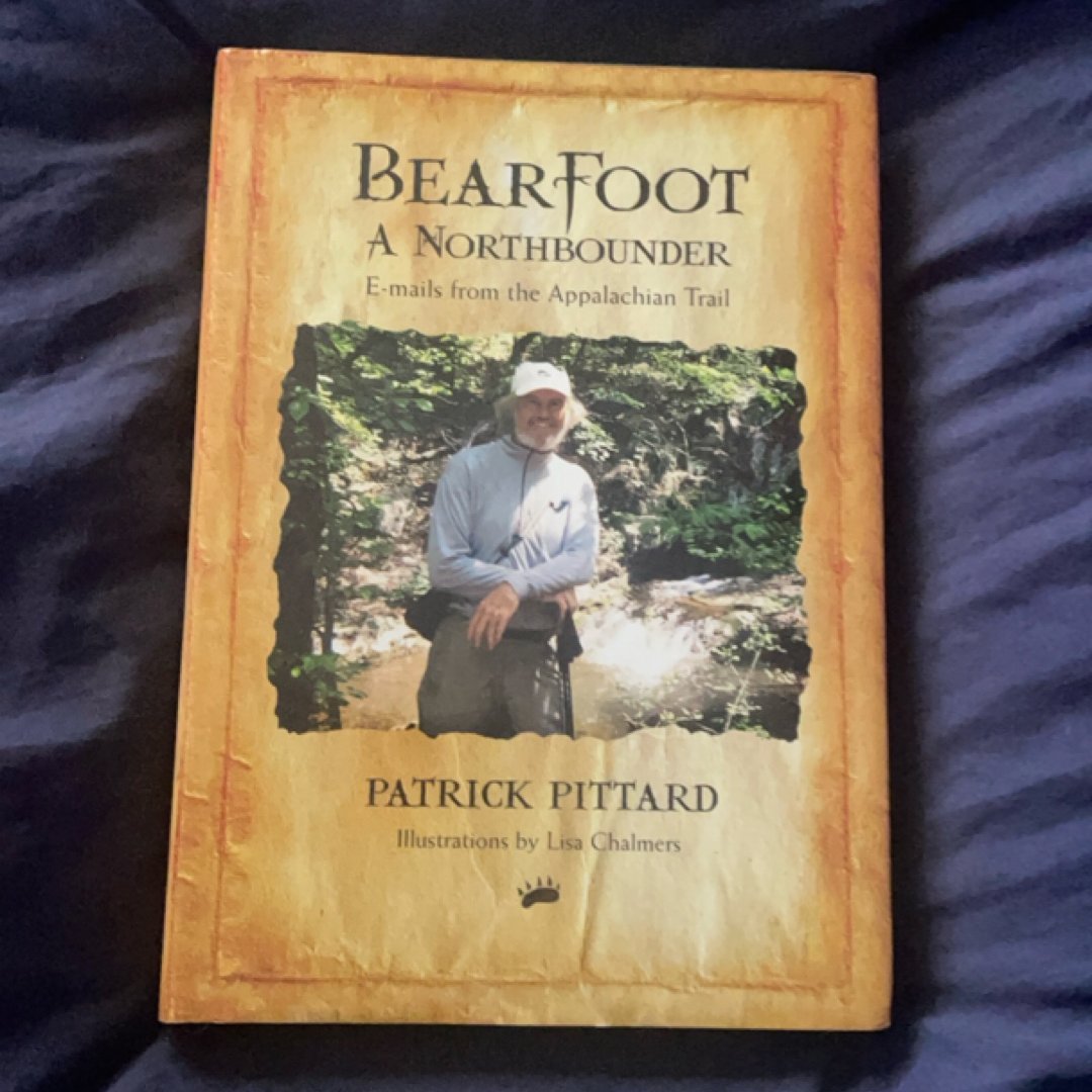 BearFoot, a Northbounder E-mails from the Appalachian Trail