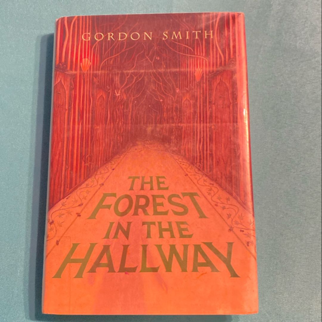 The Forest in the Hallway