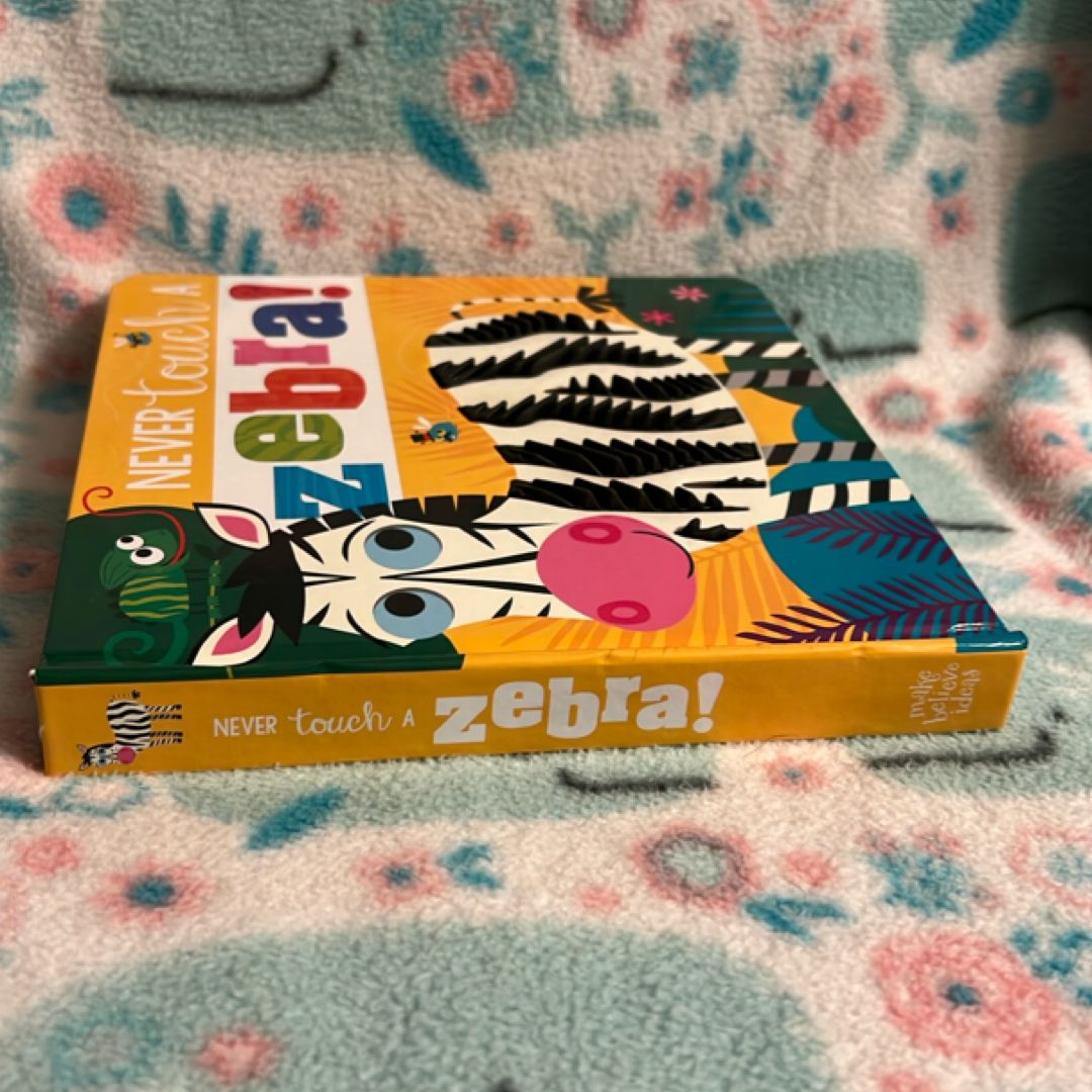 Never Touch a Zebra!