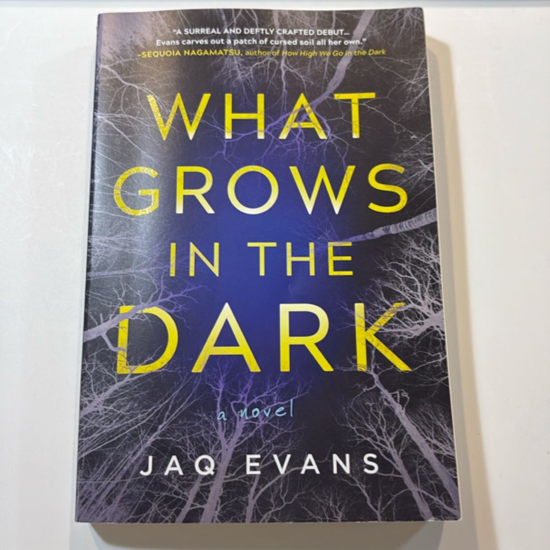 What Grows in the Dark