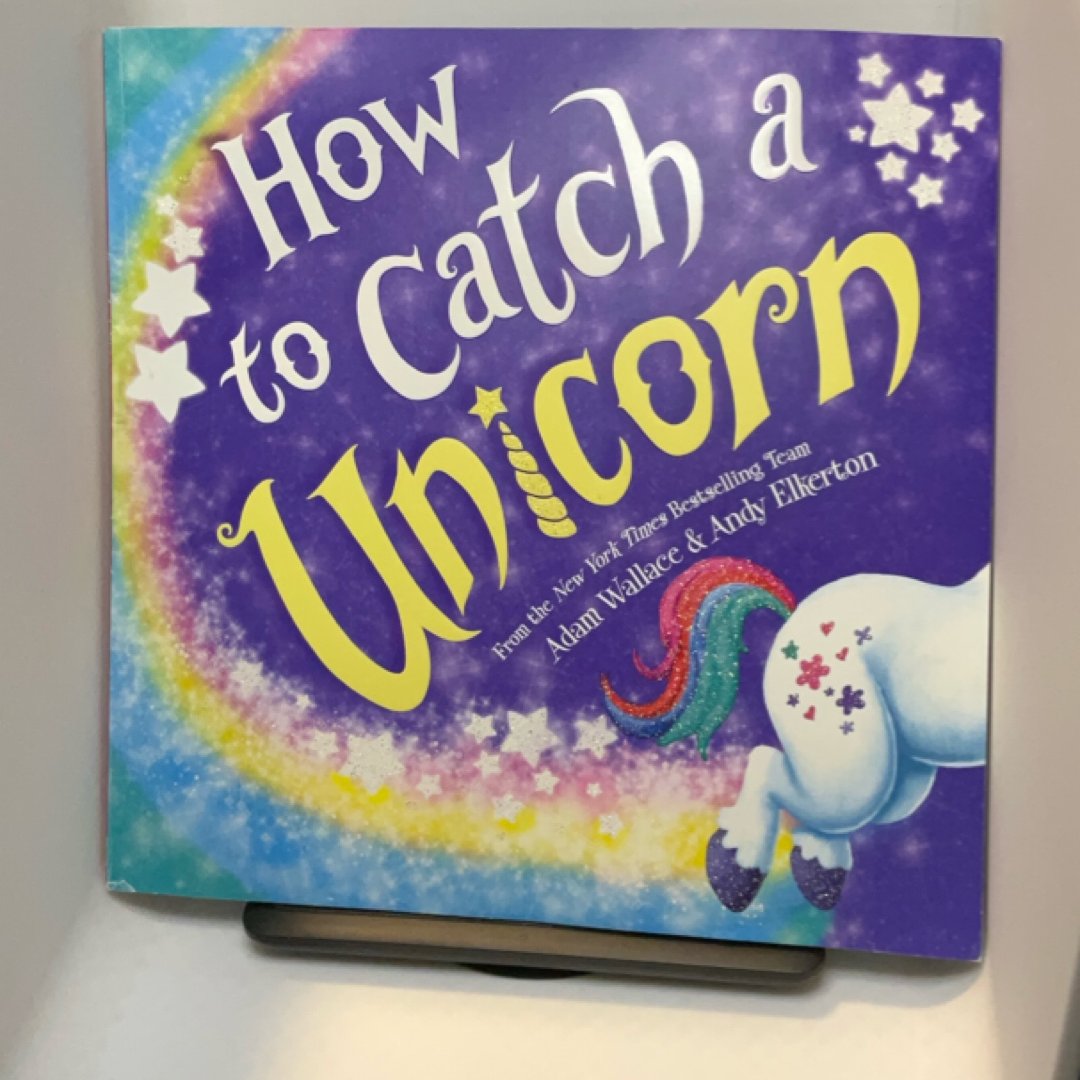 How to Catch a Unicorn