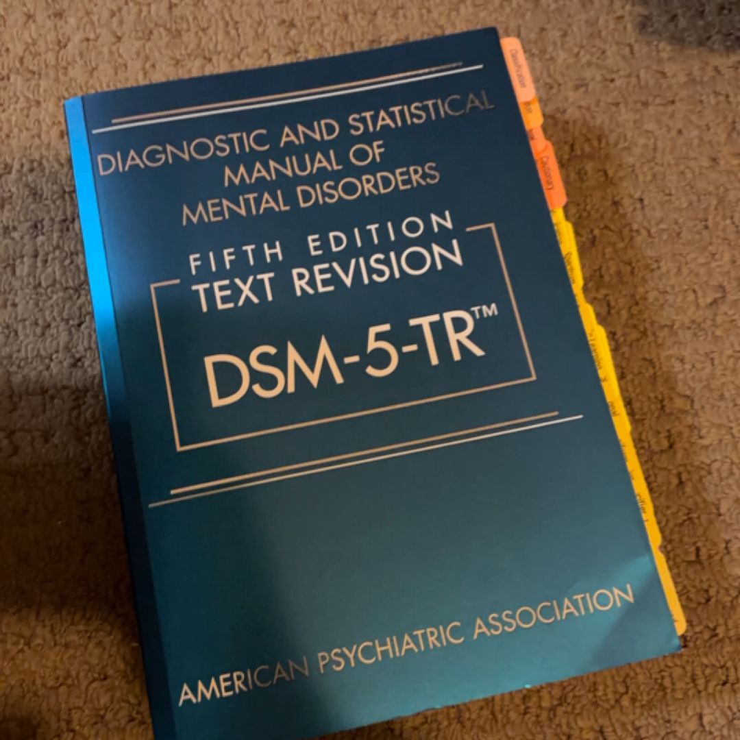 Diagnostic and Statistical Manual of Mental Disorders, Fifth Edition, Text Revision (DSM-5-TR(tm))