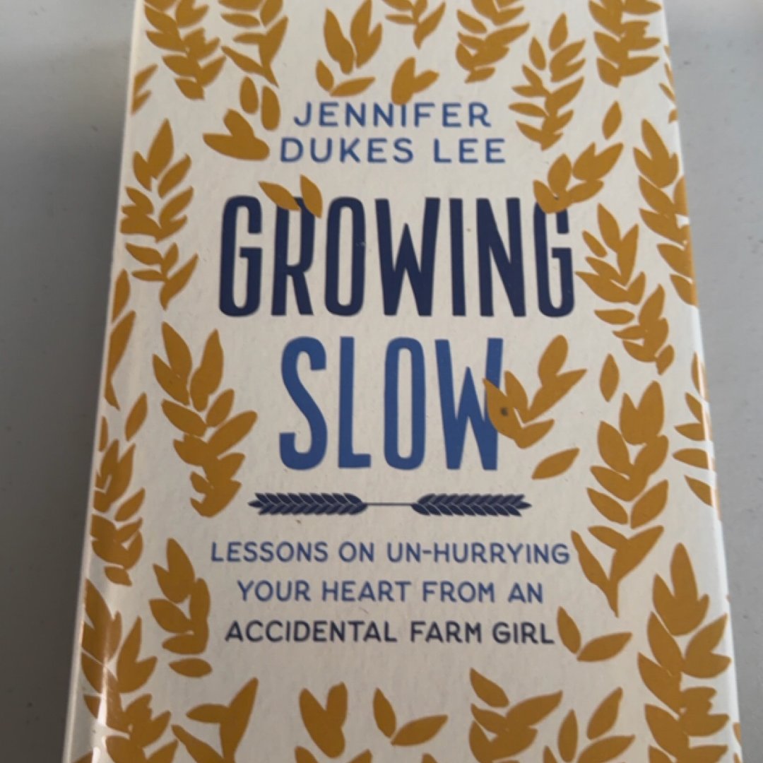Growing Slow