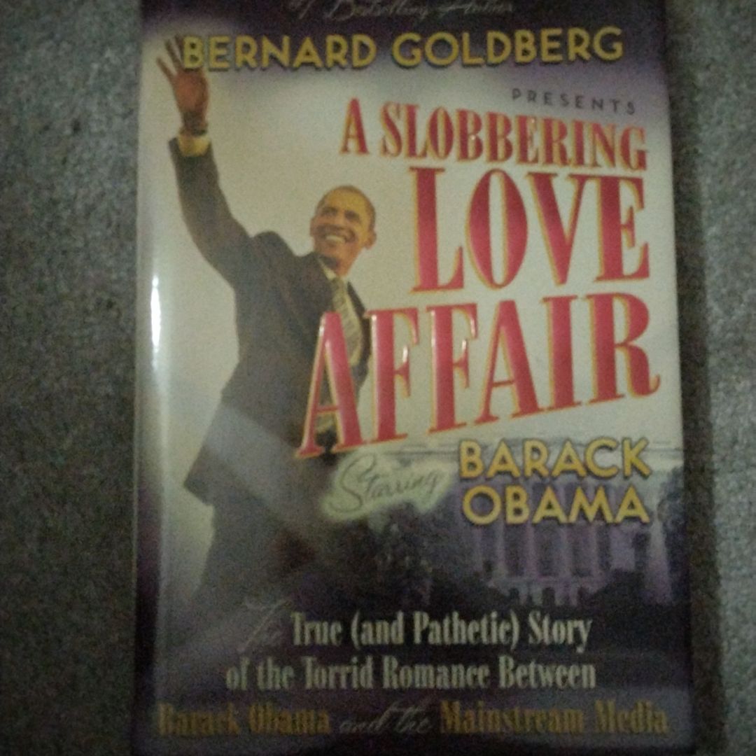 A Slobbering Love Affair by Bernard Goldberg