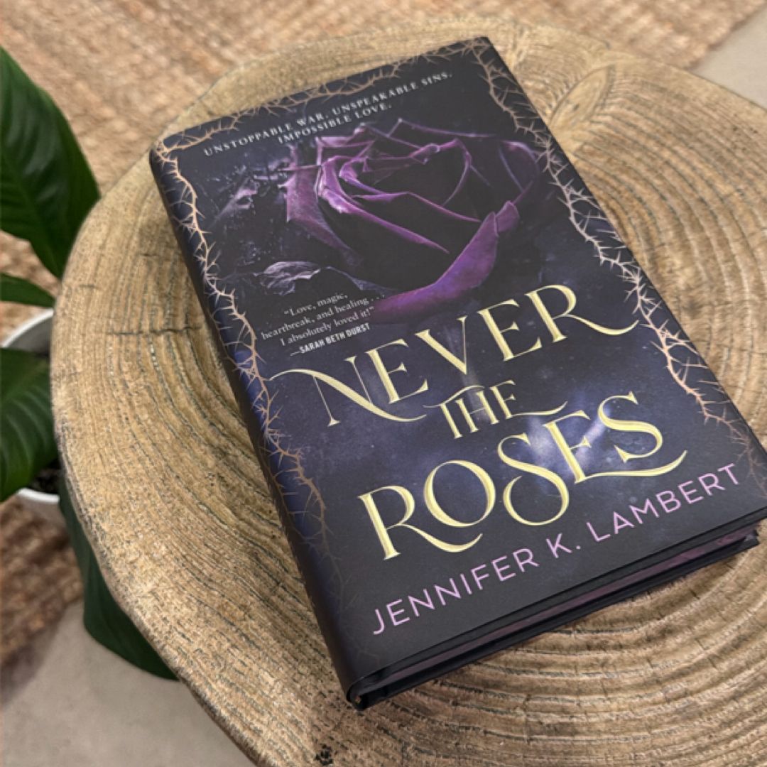 Never the Roses