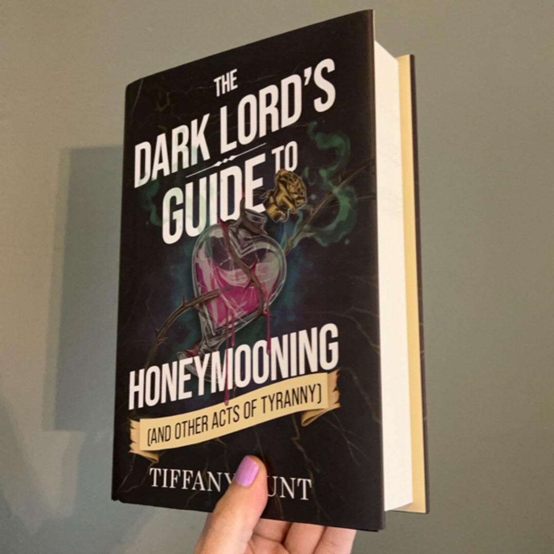 SIGNED The Dark Lord's Guide to Honeymooning (and Other Acts of Tyranny)
