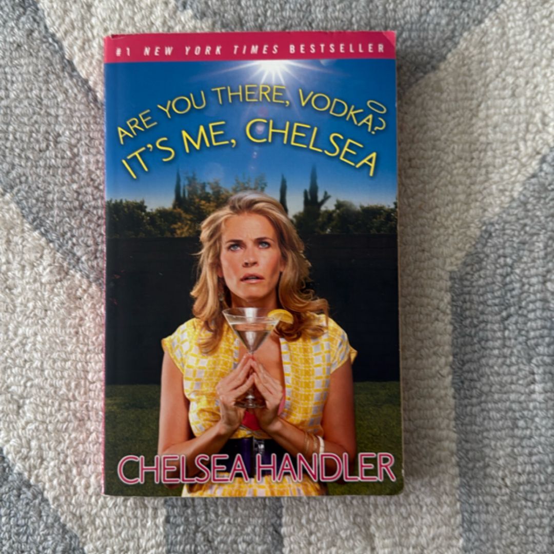 Are You There, Vodka? It's Me, Chelsea