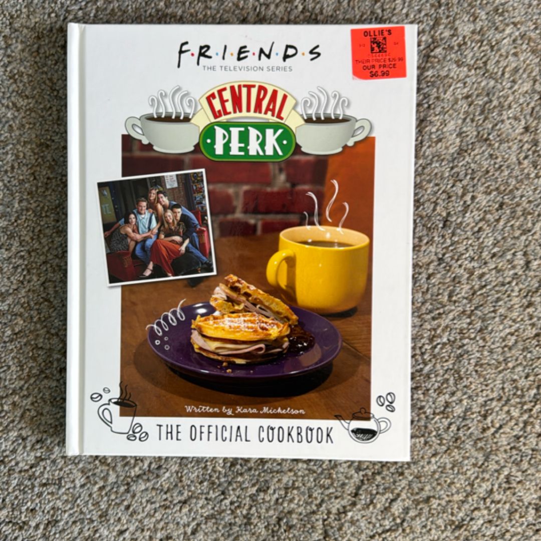 Friends: the Official Central Perk Cookbook (Classic TV Cookbooks, 90s TV)