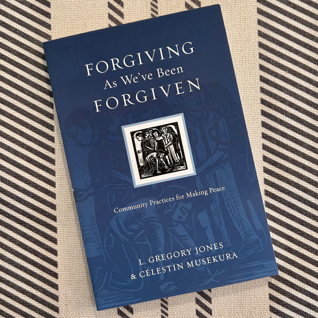 Forgiving As We've Been Forgiven
