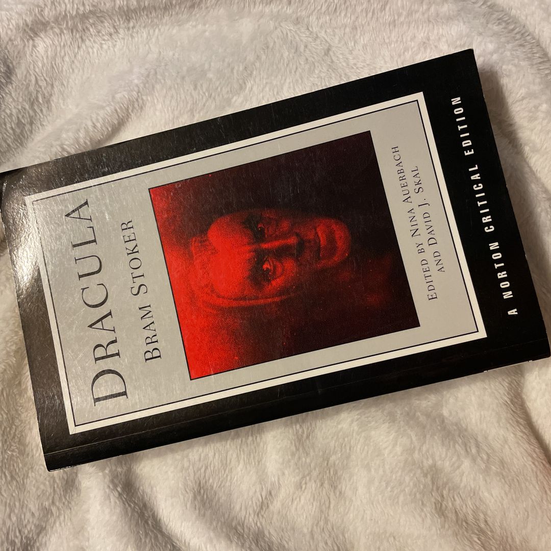 Dracula [Norton Critical Edition] by Bram Stoker, Nina Auerbach, David J. Skal
