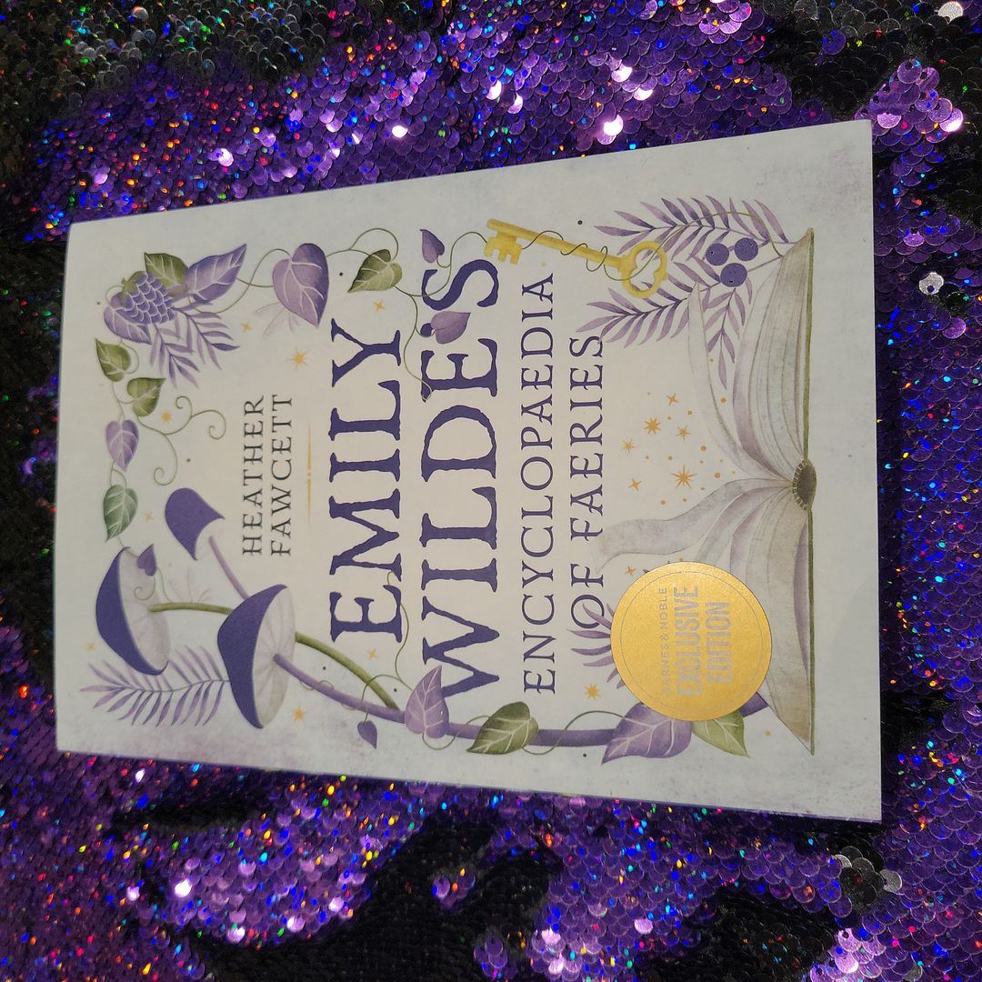 Emily Wilde's Encyclopaedia of Faeries *Barnes and Noble edition*