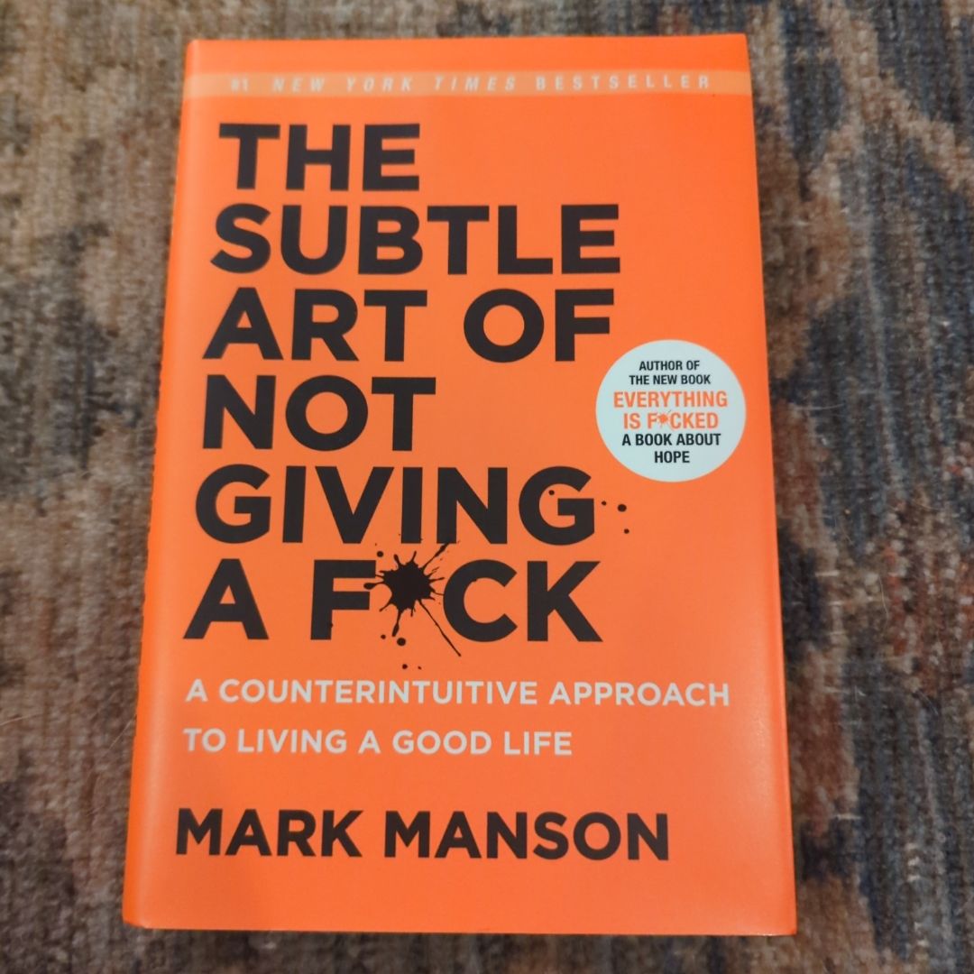 The Subtle Art of Not Giving a F*ck