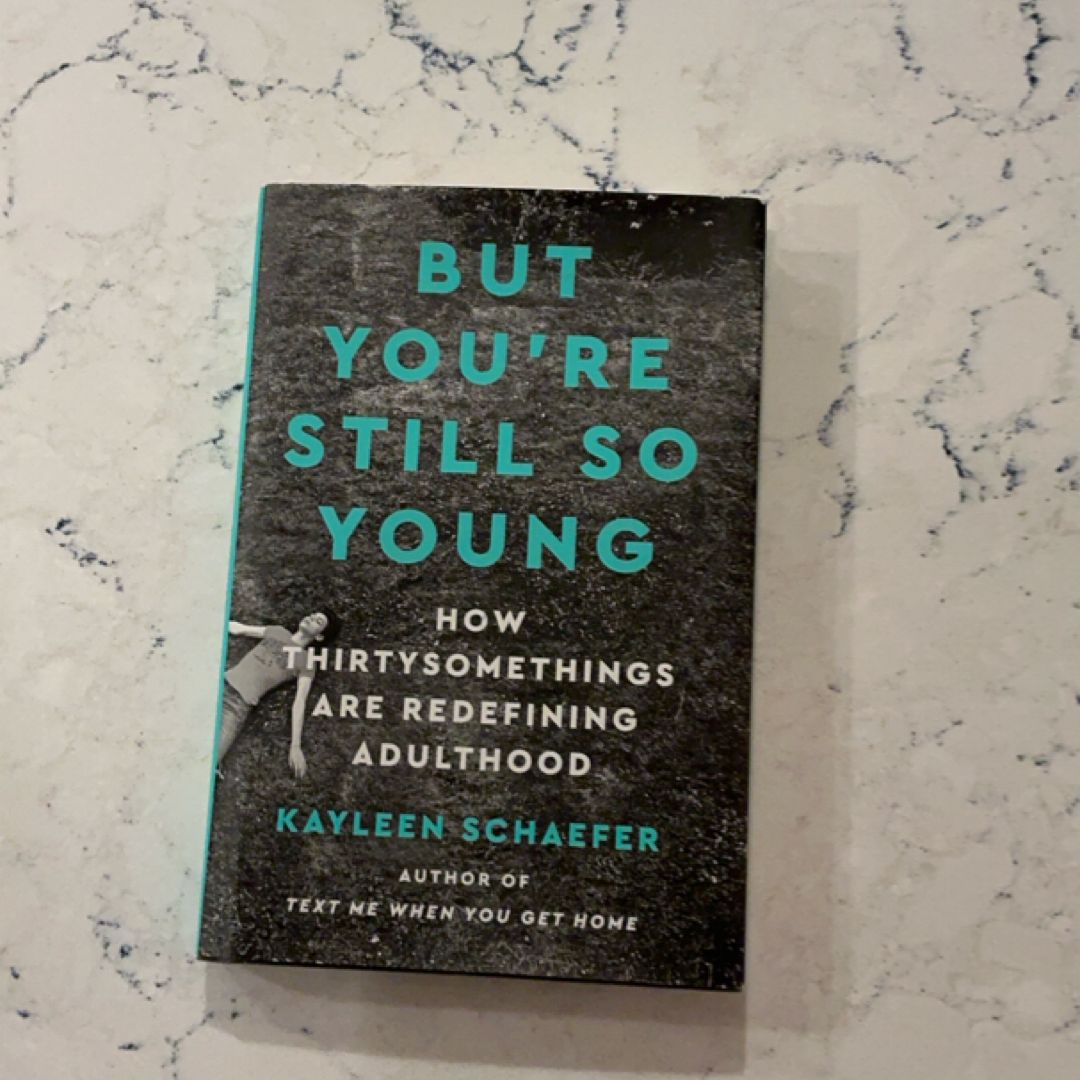 But You're Still So Young