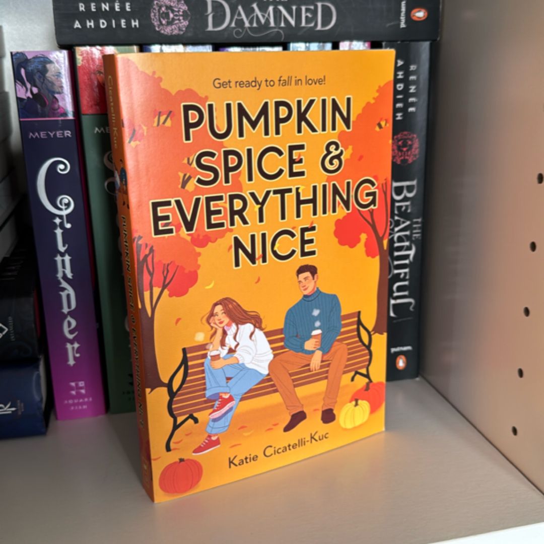 Pumpkin Spice and Everything Nice