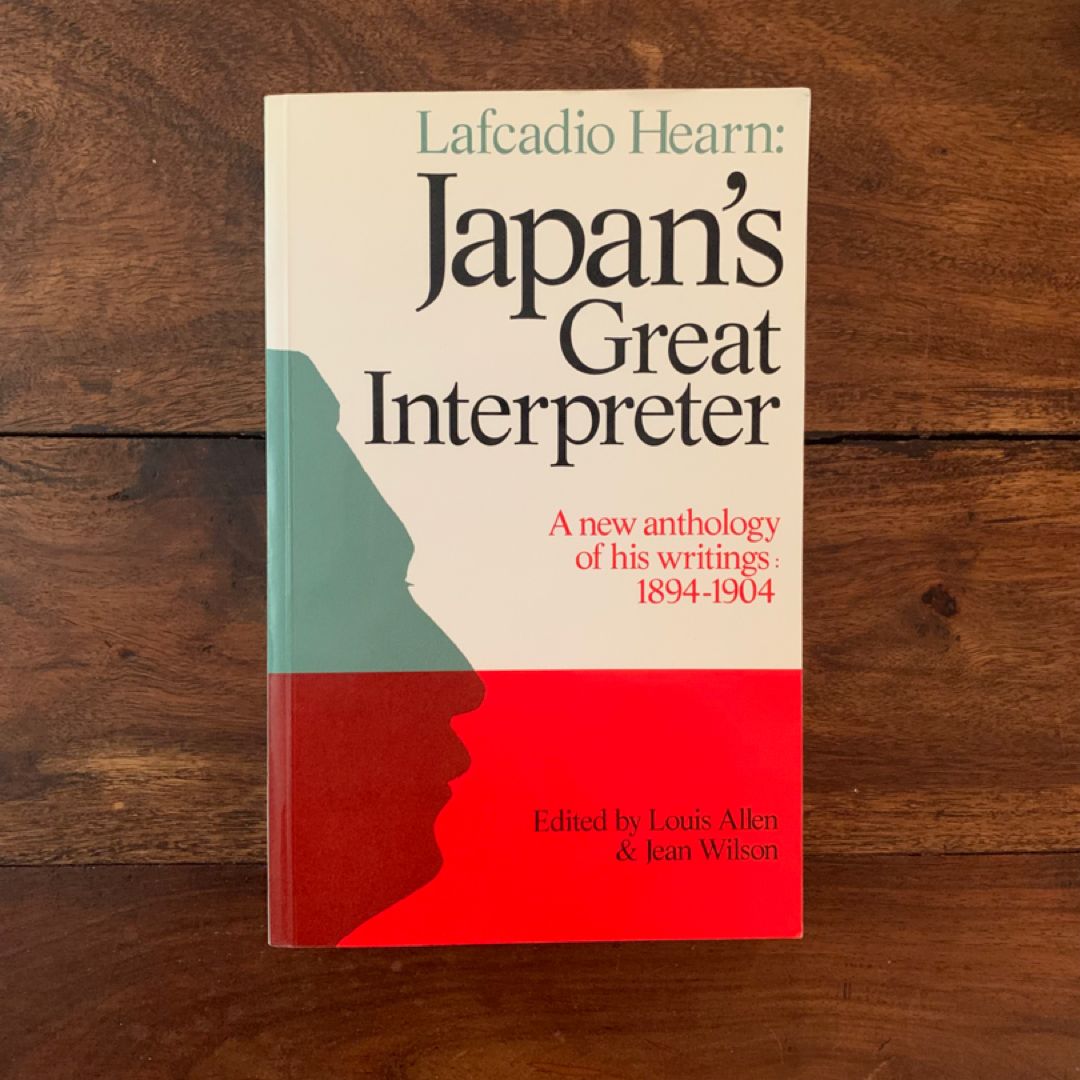 Lafcadio Hearn: Japan's Great Interpreter