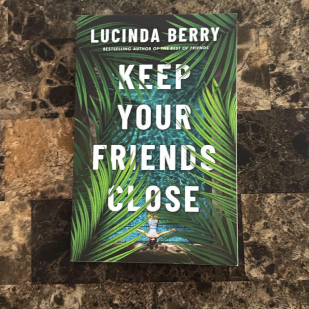 Keep Your Friends Close