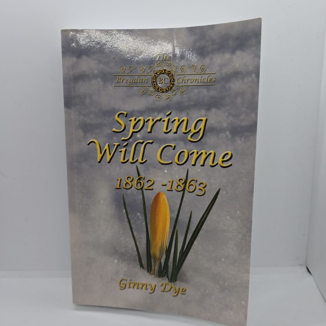 Spring Will Come (# 3 in the Bregdan Chronicles Historical Fiction Romance Series)