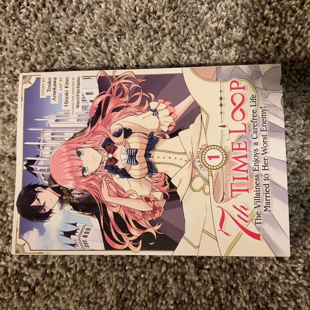 7th Time Loop: the Villainess Enjoys a Carefree Life Married to Her Worst Enemy! (Manga) Vol. 1