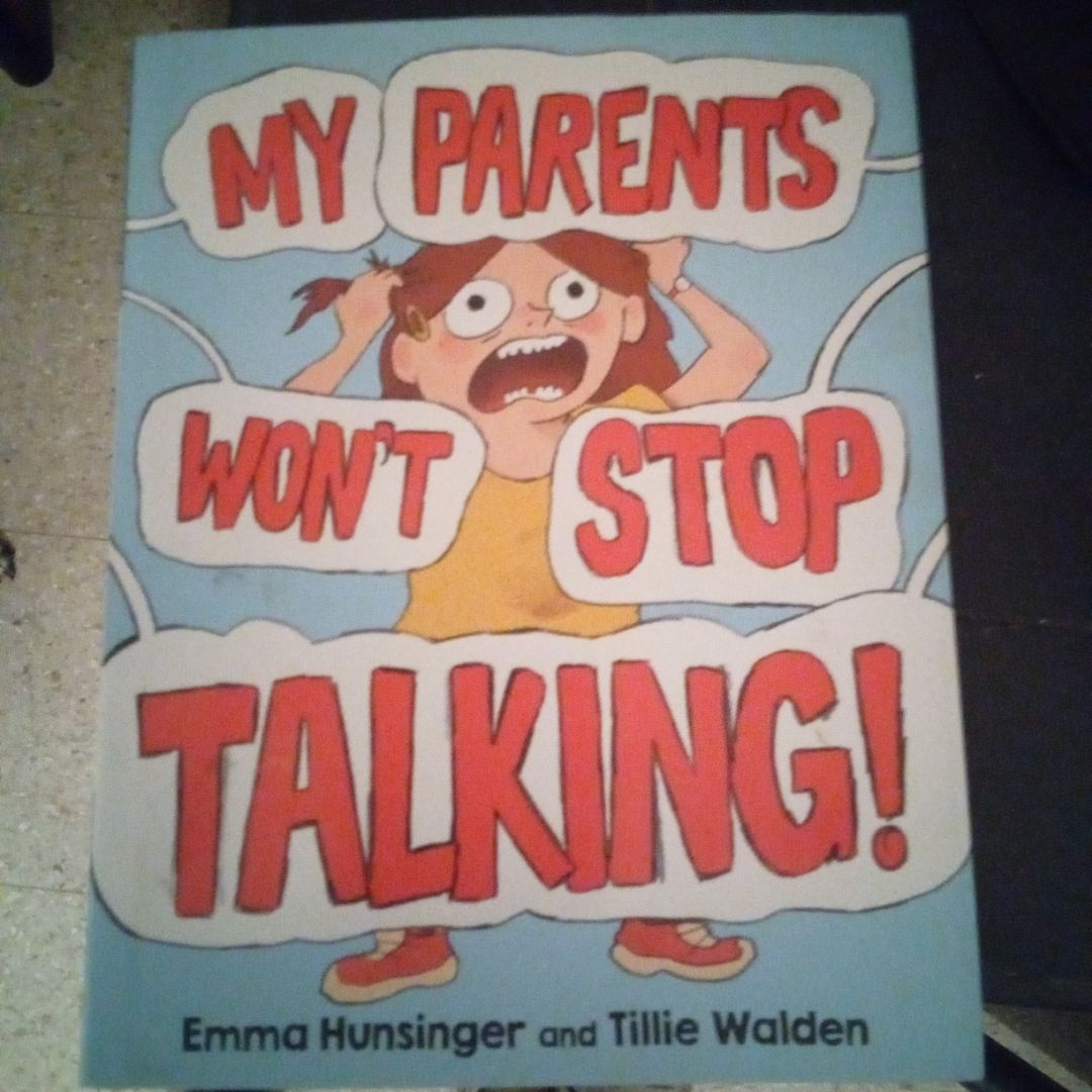 My Parents Won't Stop Talking!
