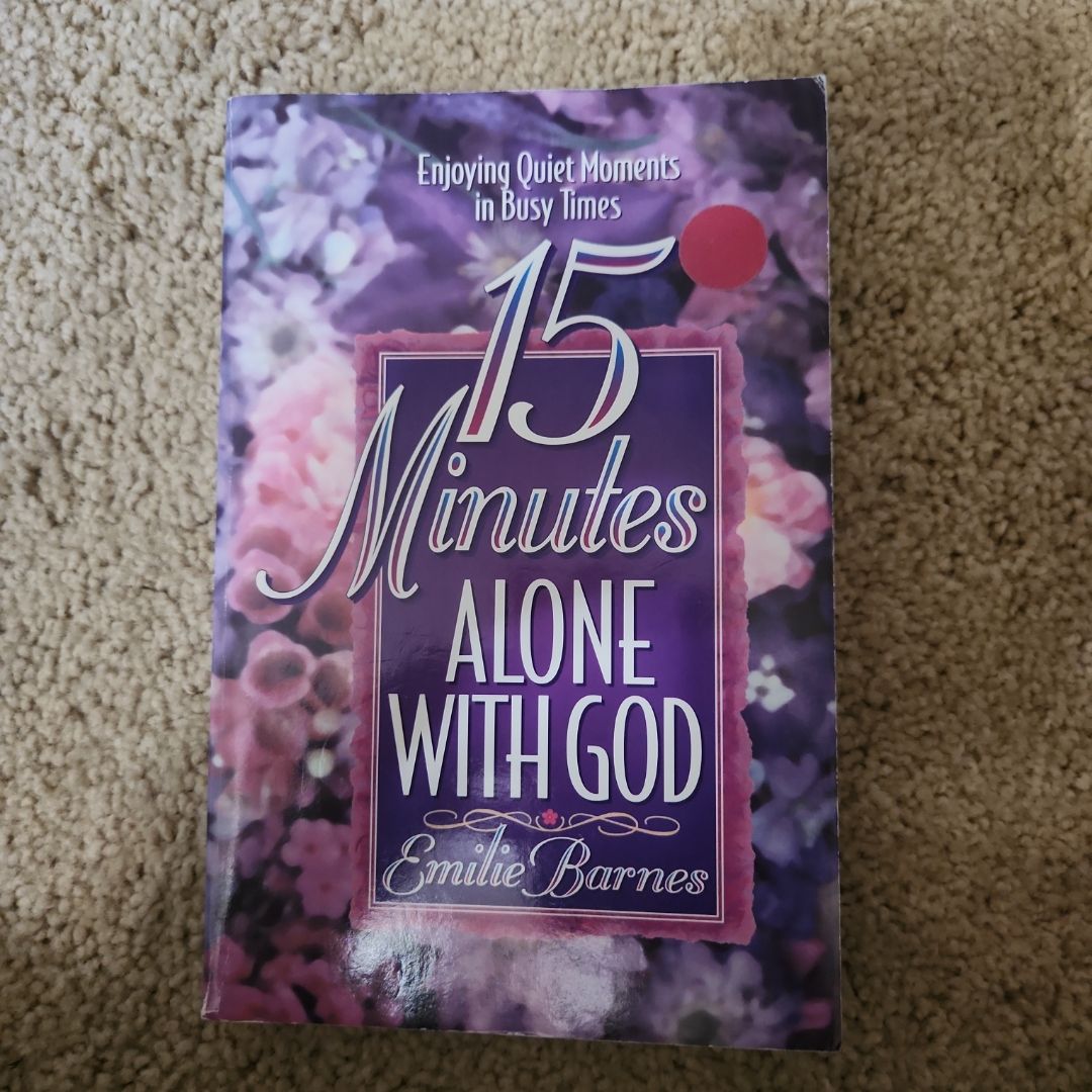 15 Minutes Alone with God