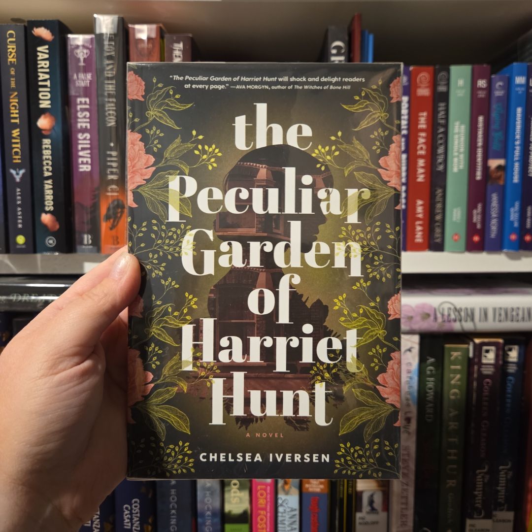 The Peculiar Garden of Harriet Hunt