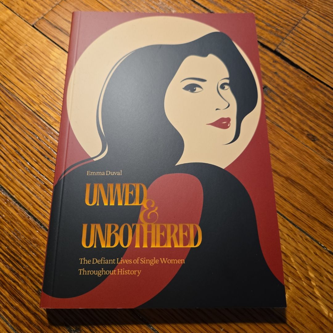 Unwed and Unbothered