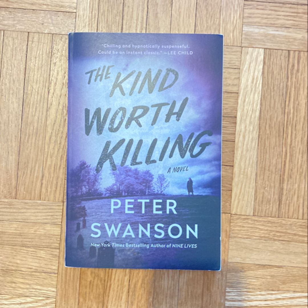 The Kind Worth Killing