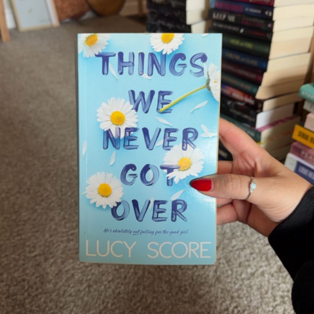 Things We Never Got Over