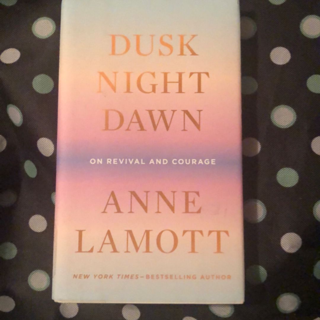 Dusk, Night, Dawn