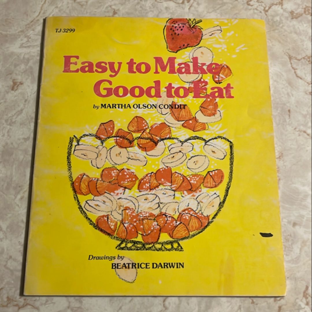 Easy to Make Good to Eat