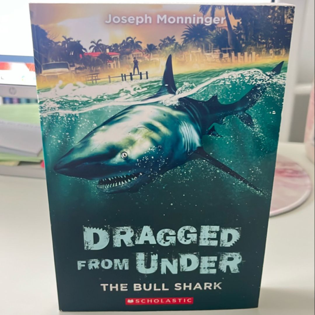 The Bull Shark (Dragged from Under #1)