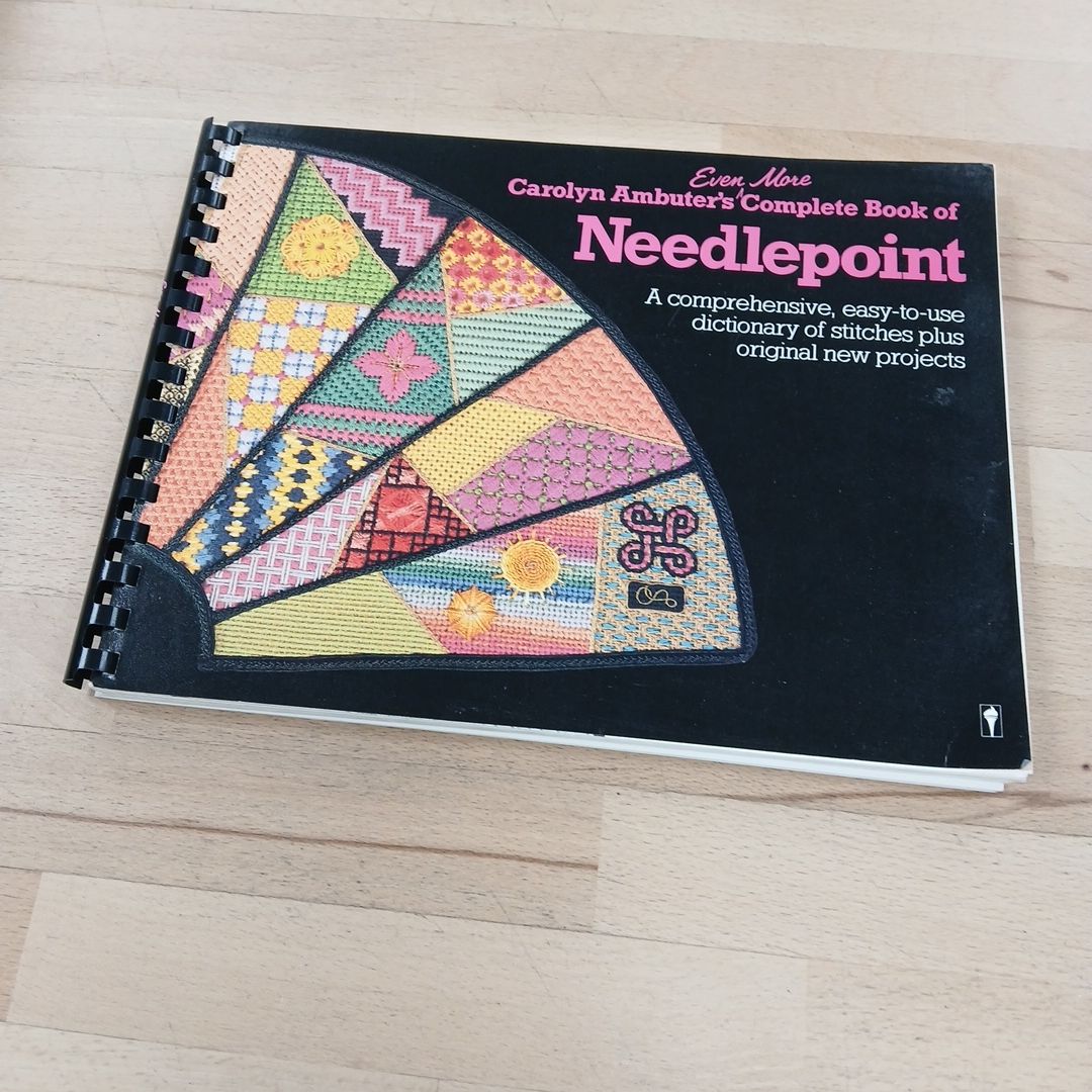 Carolyn Ambuter's Even More Complete Book of Needlepoint