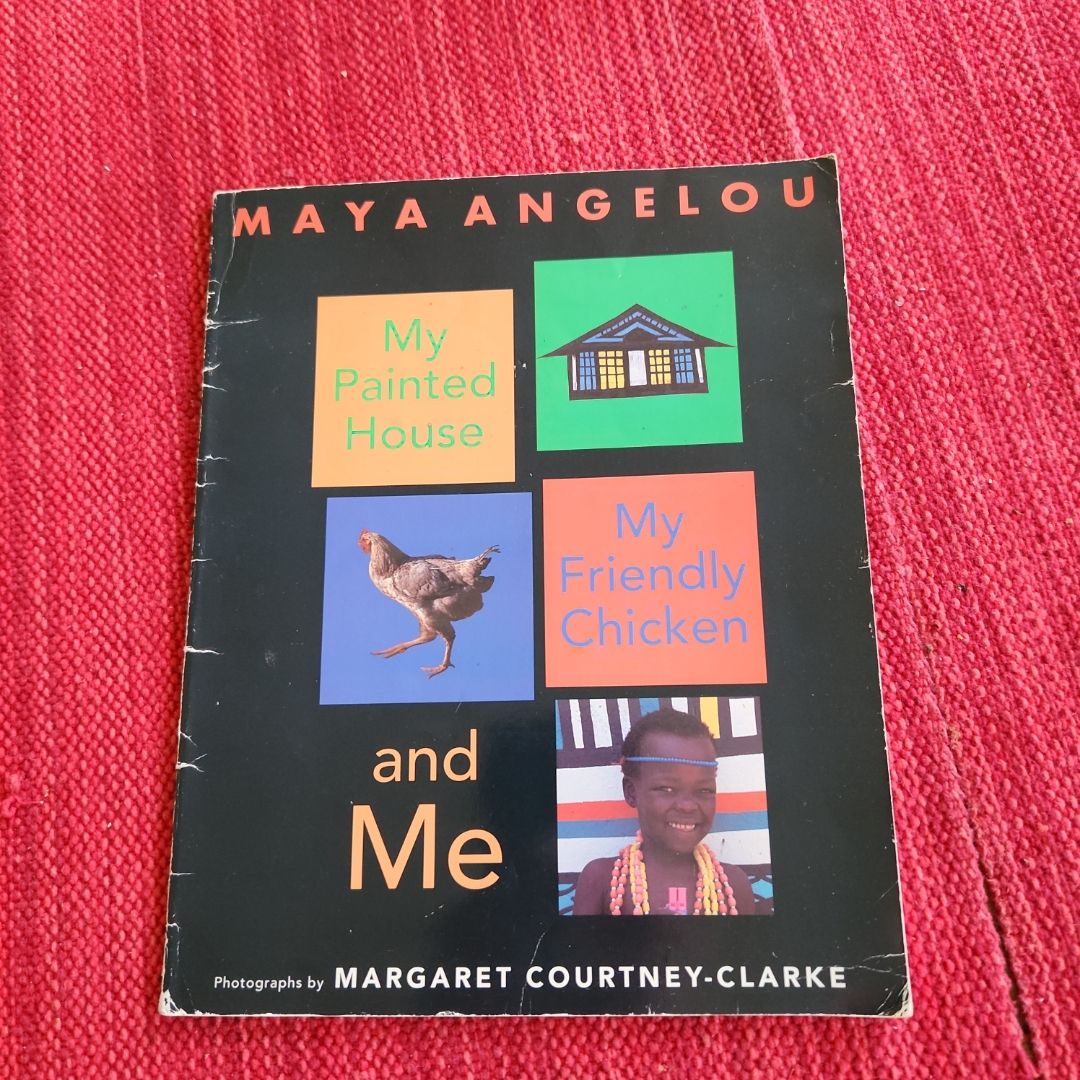 My Painted House, My Friendly Chicken, and Me