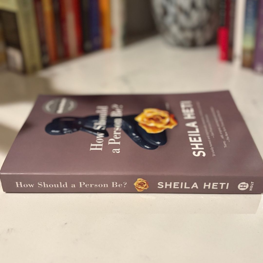 How Should a Person Be? by Sheila Heti