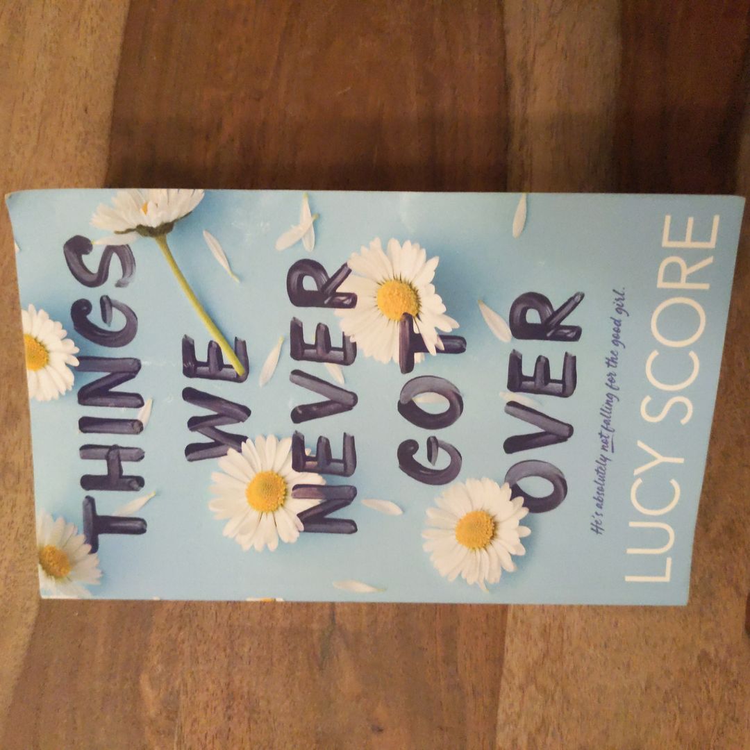 Things We Never Got Over