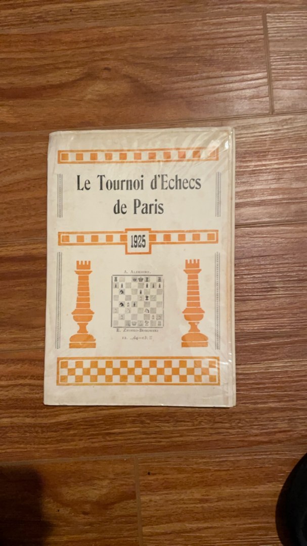 Le Tournois d’Echecs de Paris 1925 (the chess tournament of Paris, 1925)