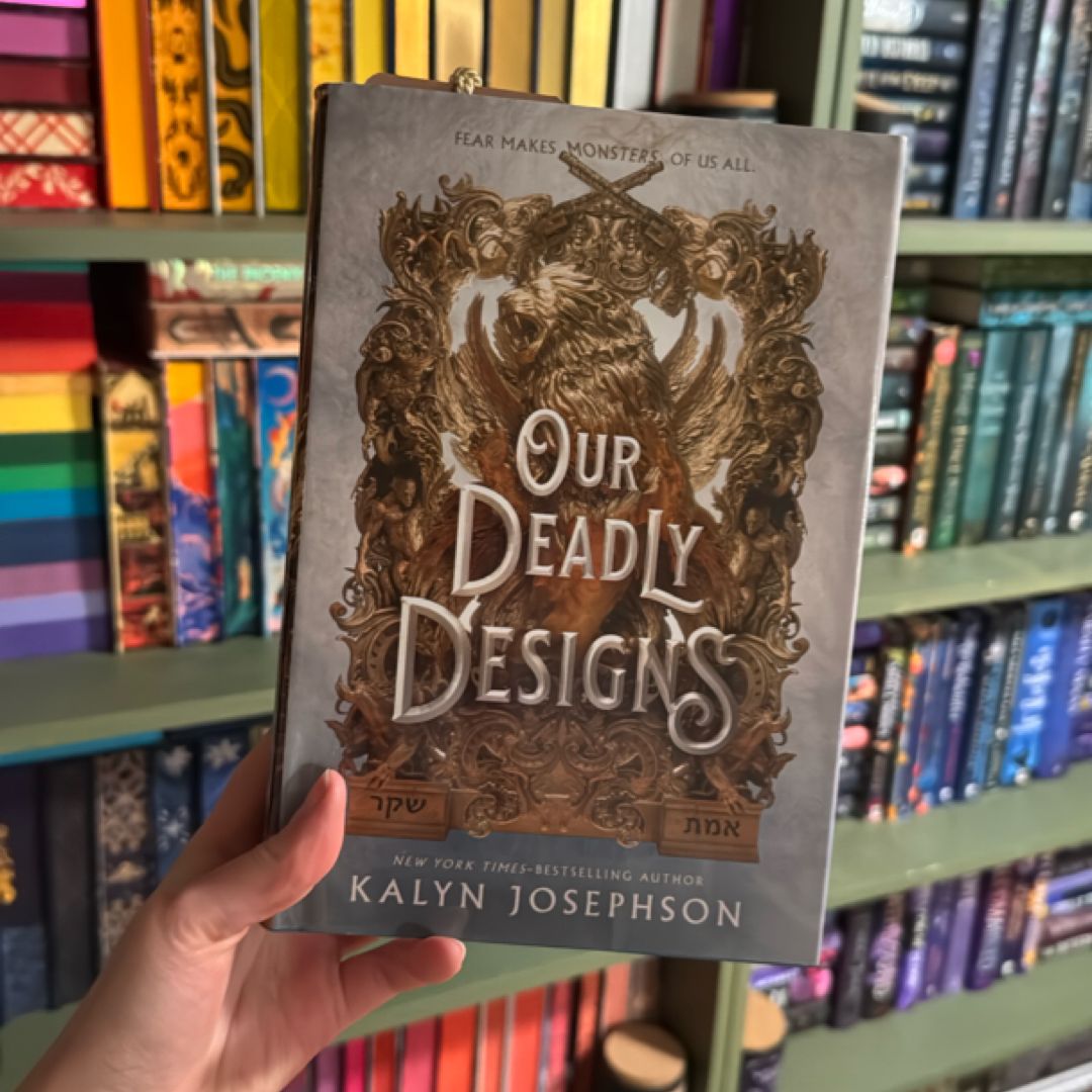 Our Deadly Designs