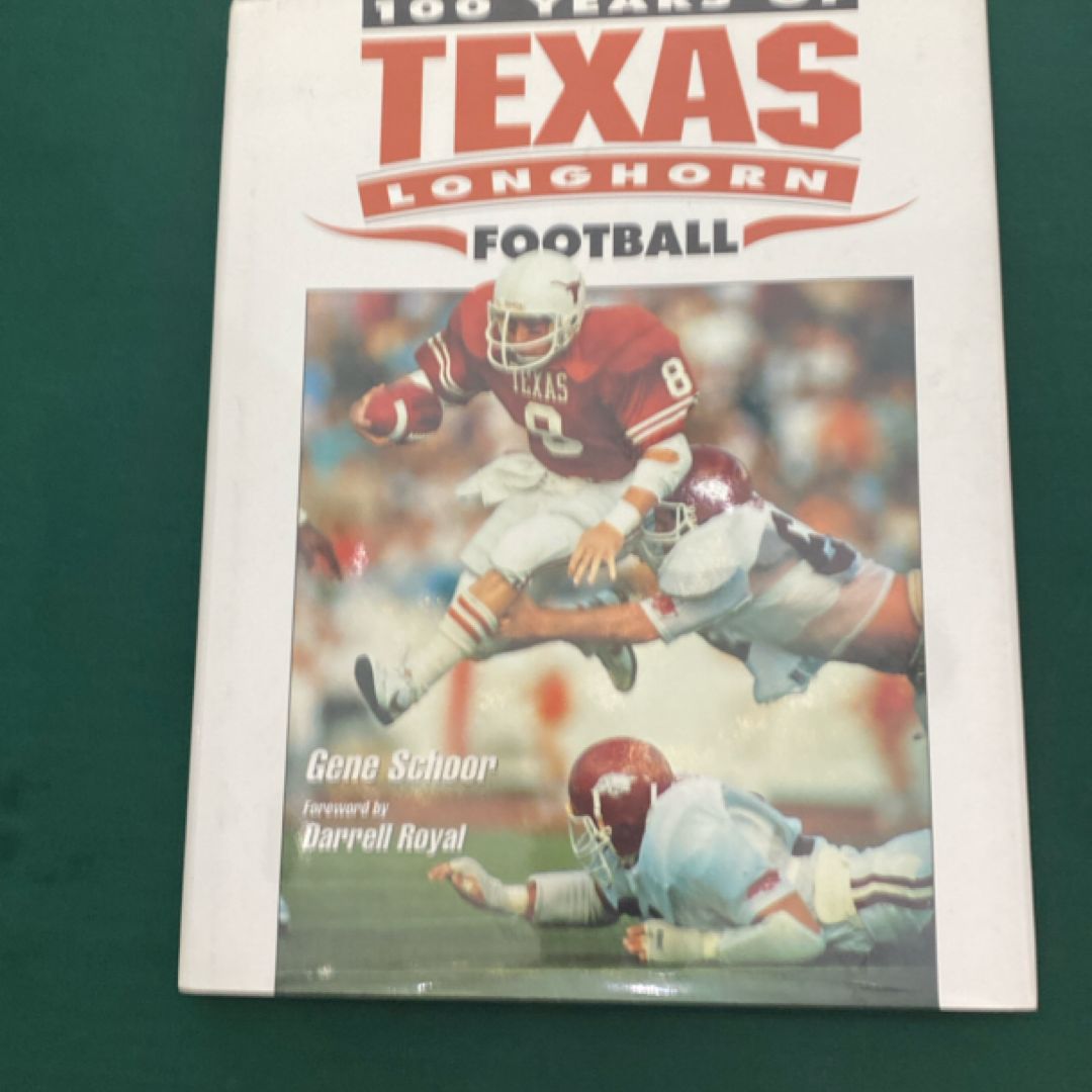 One Hundred Years of Texas Longhorn Football